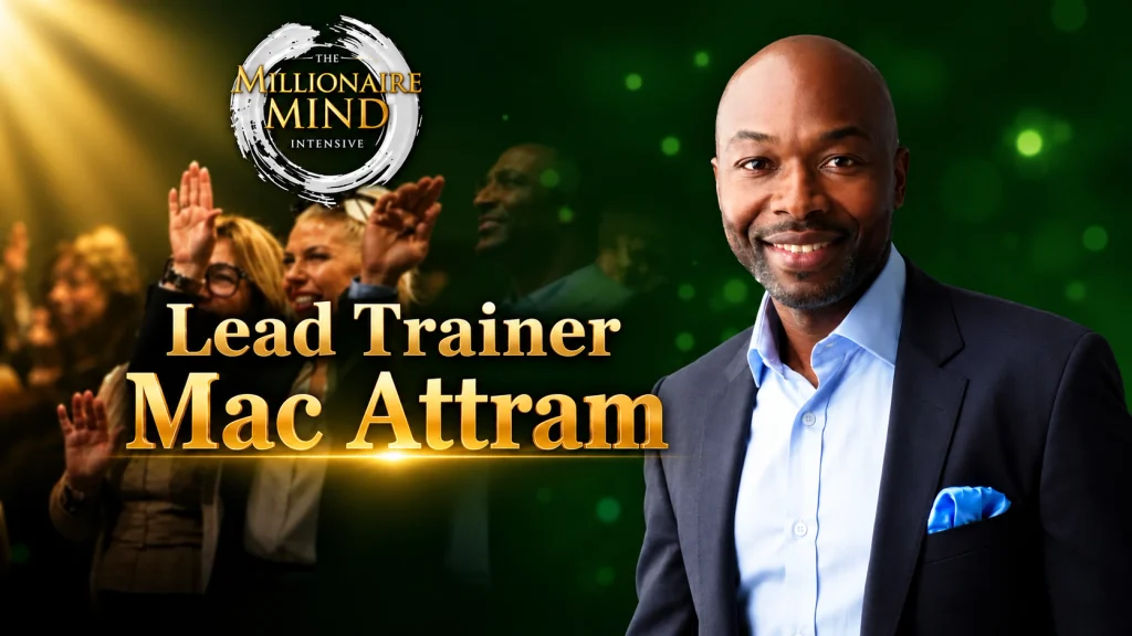 Lead Trainer  Mac Attram Millionaire Mind